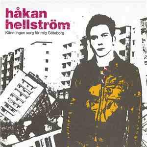 Håkan Hellström - Känn Ingen Sorg För Mig Göteborg download free Håkan Hellström - Känn Ingen Sorg För Mig Göteborg download mp3 flac