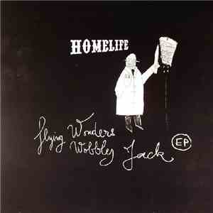 Homelife - Flying Wonders / Wobbly Jack EP download free
