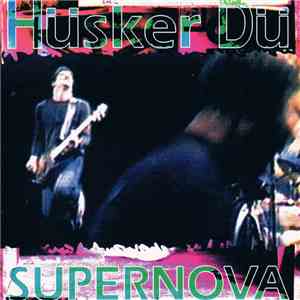Hüsker Dü - Supernova download free