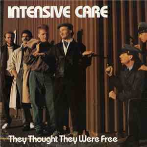 Intensive Care - They Thought They Were Free download free Intensive Care - They Thought They Were Free download mp3 flac