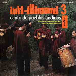 Inti-Illimani - Inti-Illimani 3 - Canto De Pueblos Andinos download free