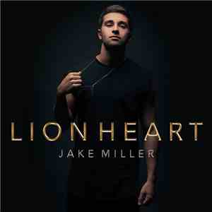 Jake Miller - Lion Heart download free Jake Miller - Lion Heart download mp3 flac