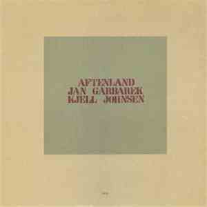 Jan Garbarek, Kjell Johnsen - Aftenland download mp3 flac