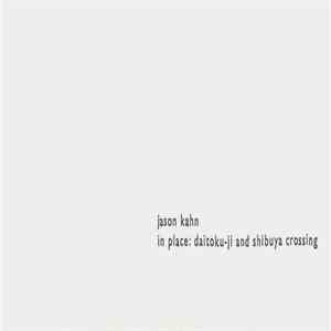 Jason Kahn - In Place: Daitoku-ji And Shibuya Crossing download mp3 flac