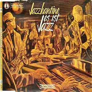 Jazzkantine - Es Ist Jazz download free