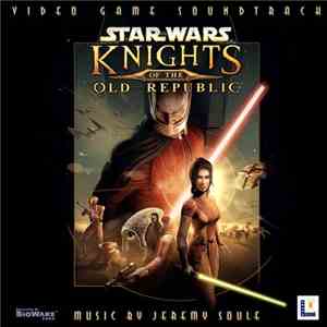 Jeremy Soule - Star Wars Knights Of The Old Republic Video Game Soundtrack download free