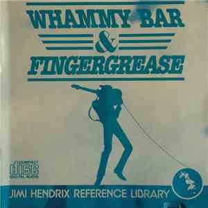 Jimi Hendrix - Whammy Bar & Finger Grease download mp3 flac