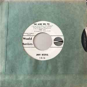 Jimmy Interval - Time Alone Will Tell / I Still Get A Thrill (Thinking Of You) download mp3 flac