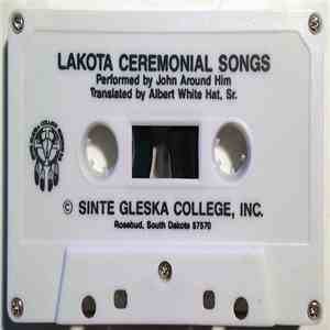 John Around Him - Lakota Ceremonial Songs download free John Around Him - Lakota Ceremonial Songs download mp3 flac