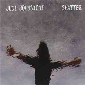 Jude Johnstone - Shatter download free