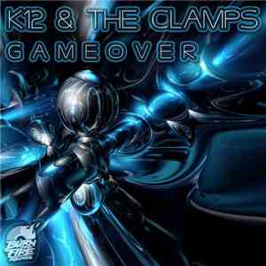 K12 & The Clamps - GameOver download free K12 & The Clamps - GameOver download mp3 flac