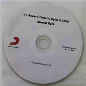 Kaskade X Phoebe Ryan X LöKii - Almost Back download mp3 flac