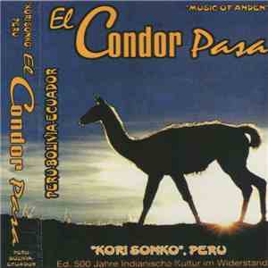 "Kori Sonko", Peru - El Condor Pasa (Peru-Bolivia-Ecuador) download mp3 flac