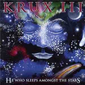 Krux - Krux III: He Who Sleeps Amongst The Stars download free