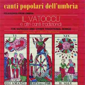 La Brigata Pretolana - Canti Popolari Dell'Umbria - Il Vatoccu E Altri Canti Tradizionali / Folk Songs From Umbria - The Vatoccu And Other Traditional Songs download mp3 flac