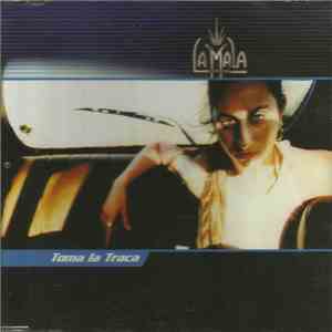 La Mala - Toma La Traca download free