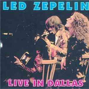 Led Zeppelin - Live In Dallas download free