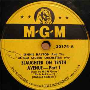 Lennie Hayton And MGM Studio Orchestra, The - Slaughter On Tenth Avenue download free