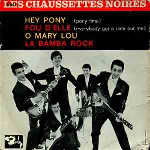 Les Chaussettes Noires - Hey Pony / Fou D'elle / O Mary Lou / La Bamba Rock download mp3 flac