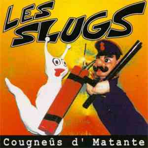 Les Slugs - Cougneûs D'Matante download mp3 flac