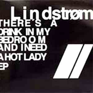Lindstrøm - There's A Drink In My Bedroom And I Need A Hot Lady EP download mp3 flac
