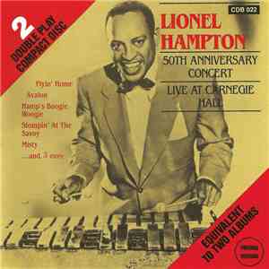 Lionel Hampton - 50th Anniversary Concert Live At Carnegie Hall download free