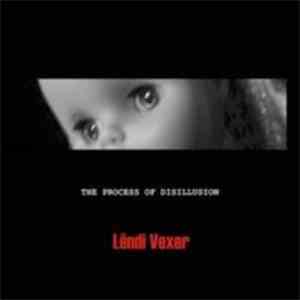 Lêndi Vexer - The Process Of Disillusion download free