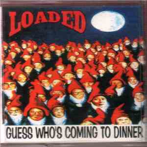 Loaded  - Guess Who's Coming To Dinner download free