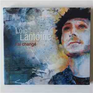 Loïc Lantoine - J'ai Changé download mp3 flac