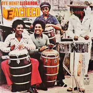 Los Pacheco - Oye Nene! Llegaron... download free