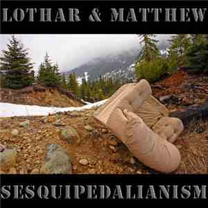 Lothar & Matthew - Sesquipedalianism download free