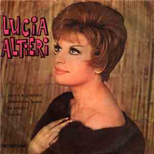 Lucia Altieri - Prova A Chiederti / Perdonami, Maria / La Felicità / Thanks download free