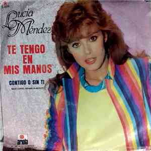 Lucia Mendez - Te Tengo En Mis Manos download free