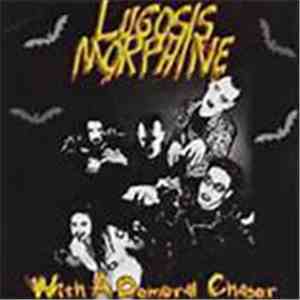 Lugosi's Morphine - With A Demoral Chaser download free Lugosi's Morphine - With A Demoral Chaser download mp3 flac