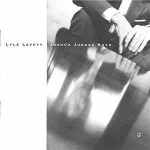 Lyle Lovett - Joshua Judges Ruth download mp3 flac