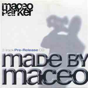 Maceo Parker - Made By Maceo (2-track Pre-Release CD) download free Maceo Parker - Made By Maceo (2-track Pre-Release CD) download mp3 flac