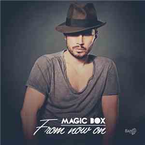 Magic Box - From Now On download free