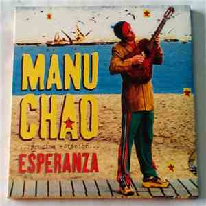 Manu Chao - Próxima Estación... Esperanza download free
