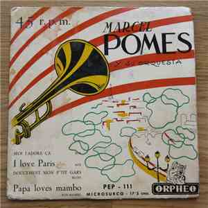 Marcel Pomes Y Su Orquesta - I Love Paris / Papa Loves Mambo download free Marcel Pomes Y Su Orquesta - I Love Paris / Papa Loves Mambo download mp3 flac