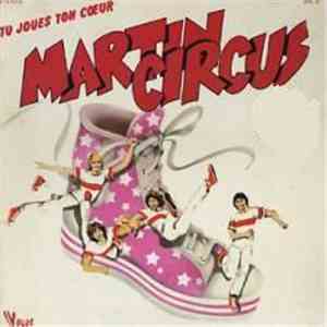 Martin Circus - Tu Joues Ton Coeur download free