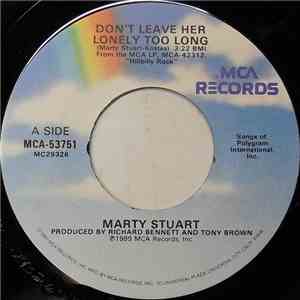 Marty Stuart - Don't Leave Her Lonely Too Long download free