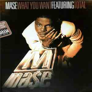 Mase Feat. Total - What You Want download free