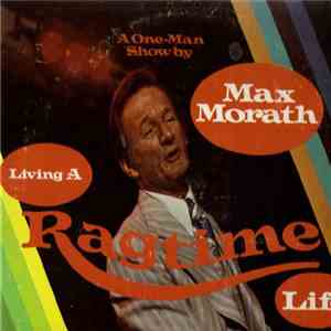 Max Morath - Living A Ragtime Life download free