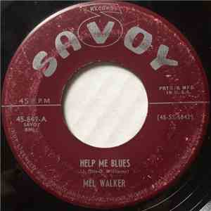 Mel Walker - Help Me Blues / Heartaches Here I Come download free