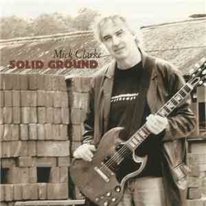 Mick Clarke  - Solid Ground download free