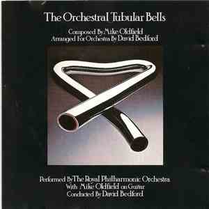 Mike Oldfield - The Orchestral Tubular Bells download free Mike Oldfield - The Orchestral Tubular Bells download mp3 flac