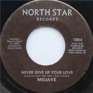 Mojave  - Never Give Up Your Love / Out To Get-Cha download free
