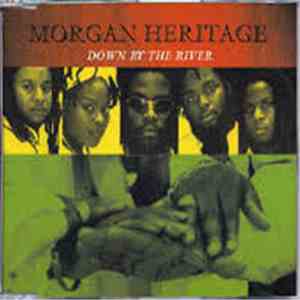 Morgan Heritage - Down By The River download free Morgan Heritage - Down By The River download mp3 flac