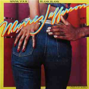 Morris Jefferson - Spank Your Blank Blank download free