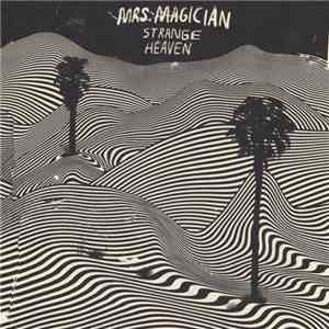 Mrs. Magician - Strange Heaven download mp3 flac